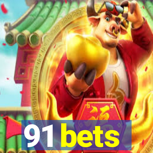 91 bets